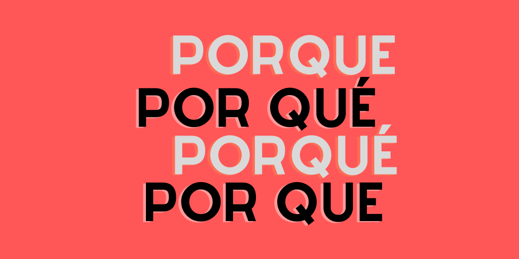 Usos prácticos de «porque», «por qué», «porqué» y «por&nbsp;que»