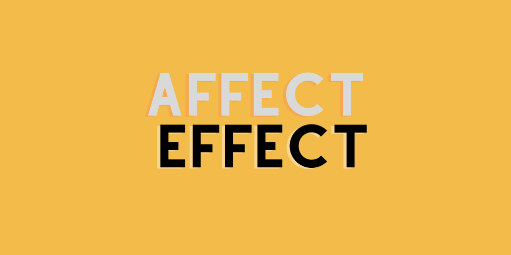 Affect vs. Effect